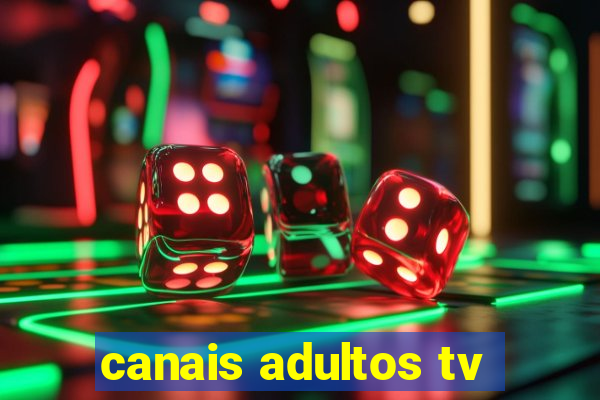 canais adultos tv